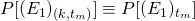 P[(E_1)_{(k,t_m)}] \equiv P[(E_1)_{t_m}]