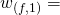 w_{(f, 1)} =
