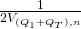 \frac{1}{2V_{(Q_1 + Q_T),n}}